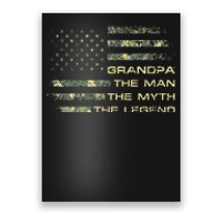 Grandpa The Man The Myth The Legend Fathers Day Camo US Flag Poster