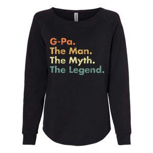 Gpa The Man The Myth The Legend Dad Grandpa Womens California Wash Sweatshirt