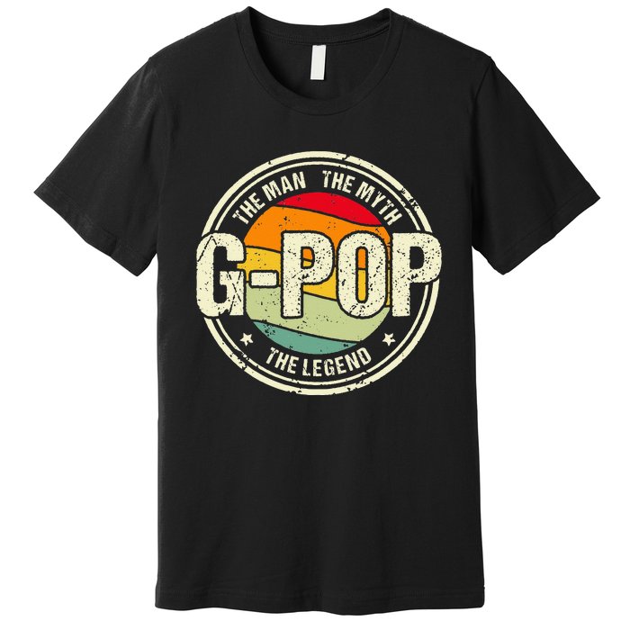 GPop The Man The Myth The Legend Grandfather Father's Day Premium T-Shirt