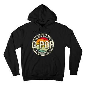 GPop The Man The Myth The Legend Grandfather Father's Day Tall Hoodie