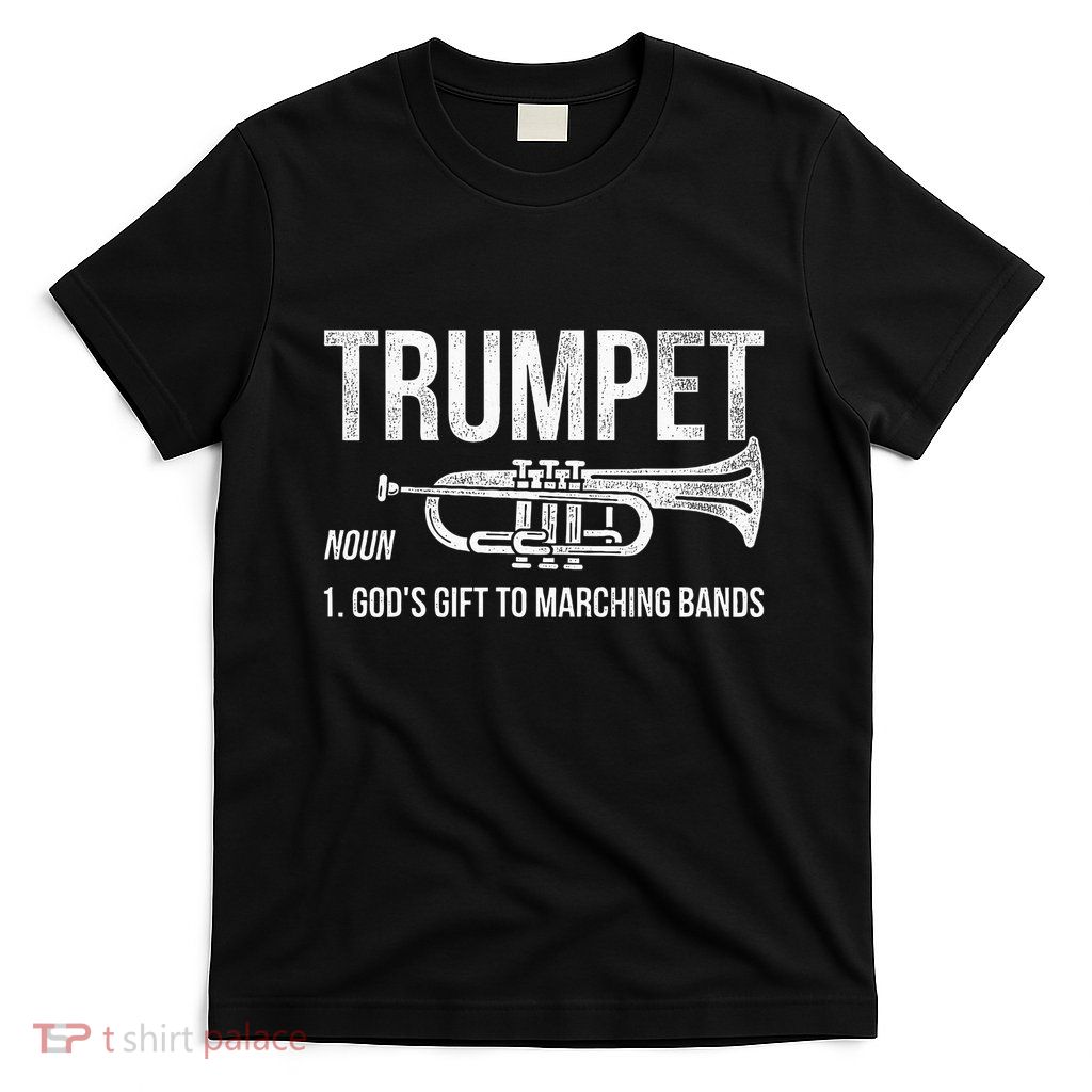 Gift To Marching Band Trumpet T-Shirt
