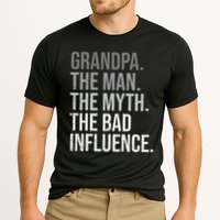 Grandpa The Man The Myth The Bad Influence Grandfather Performance Shirt
