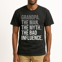 Grandpa The Man The Myth The Bad Influence Grandfather Tall T-Shirt