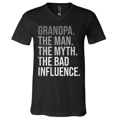 Grandpa The Man The Myth The Bad Influence Grandfather V-Neck T-Shirt