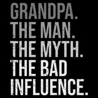 Grandpa The Man The Myth The Bad Influence Grandfather Button