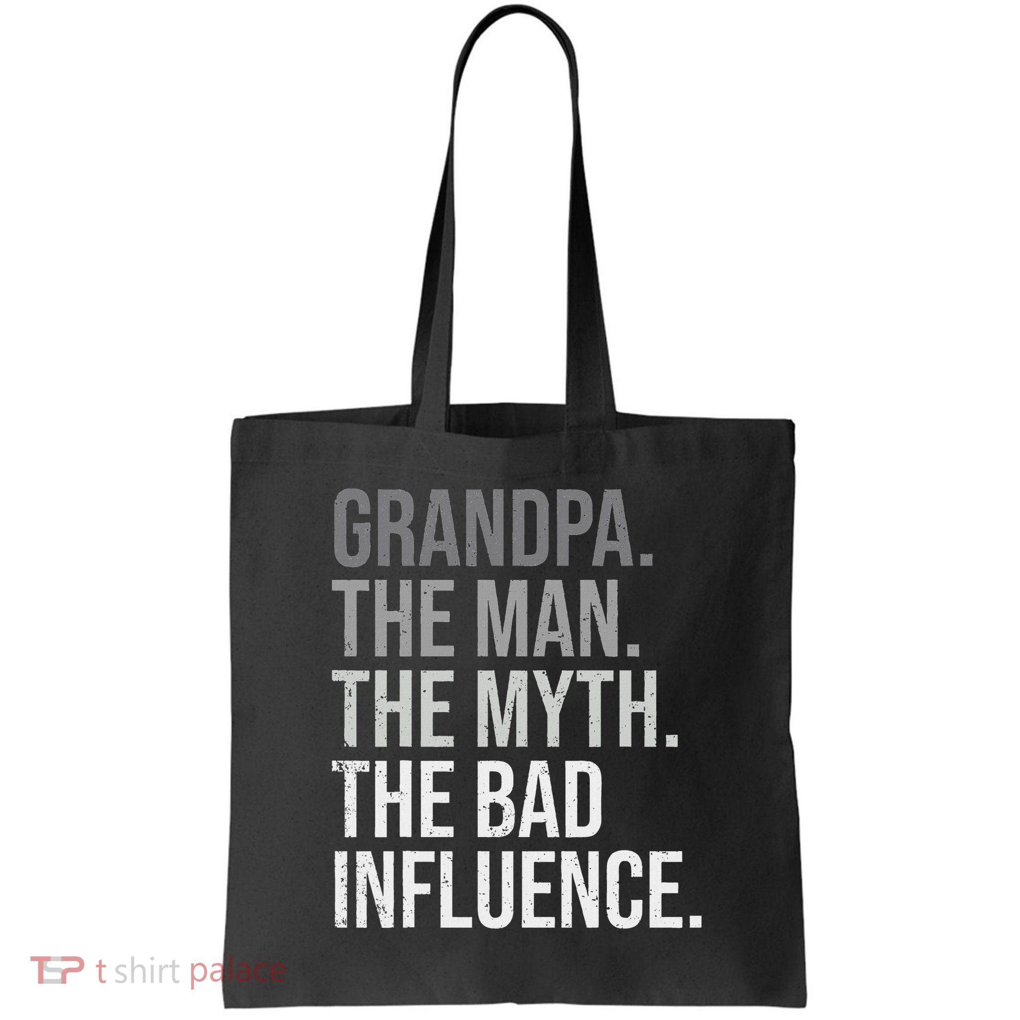 Grandpa The Man The Myth The Bad Influence Grandfather Bag