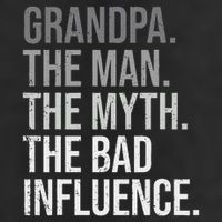 Grandpa The Man The Myth The Bad Influence Grandfather Tumbler