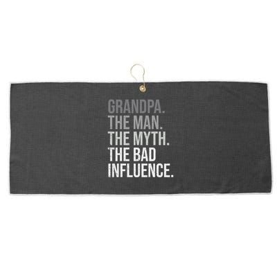 Grandpa The Man The Myth The Bad Influence Grandfather Large Microfiber Waffle Golf Towel