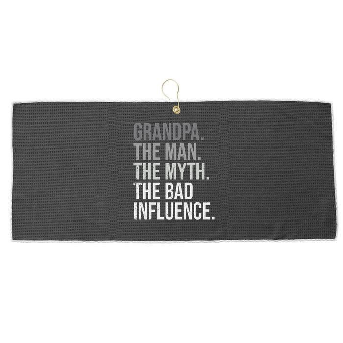 Grandpa The Man The Myth The Bad Influence Grandfather Large Microfiber Waffle Golf Towel