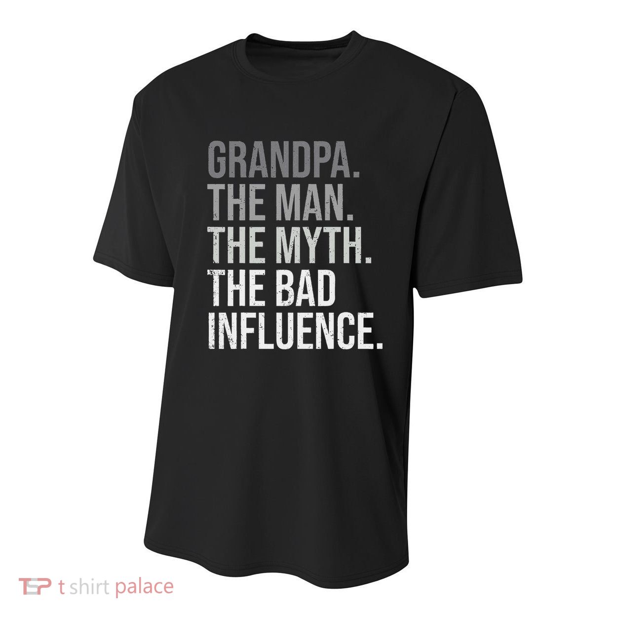 Grandpa The Man The Myth The Bad Influence Grandfather Youth Performance Sprint T-Shirt