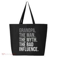 Grandpa The Man The Myth The Bad Influence Grandfather 25L Jumbo Tote