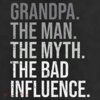 Grandpa The Man The Myth The Bad Influence Grandfather 25L Jumbo Tote