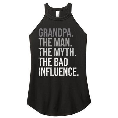 Grandpa The Man The Myth The Bad Influence Grandfather Women's Perfect Tri Rocker Tank