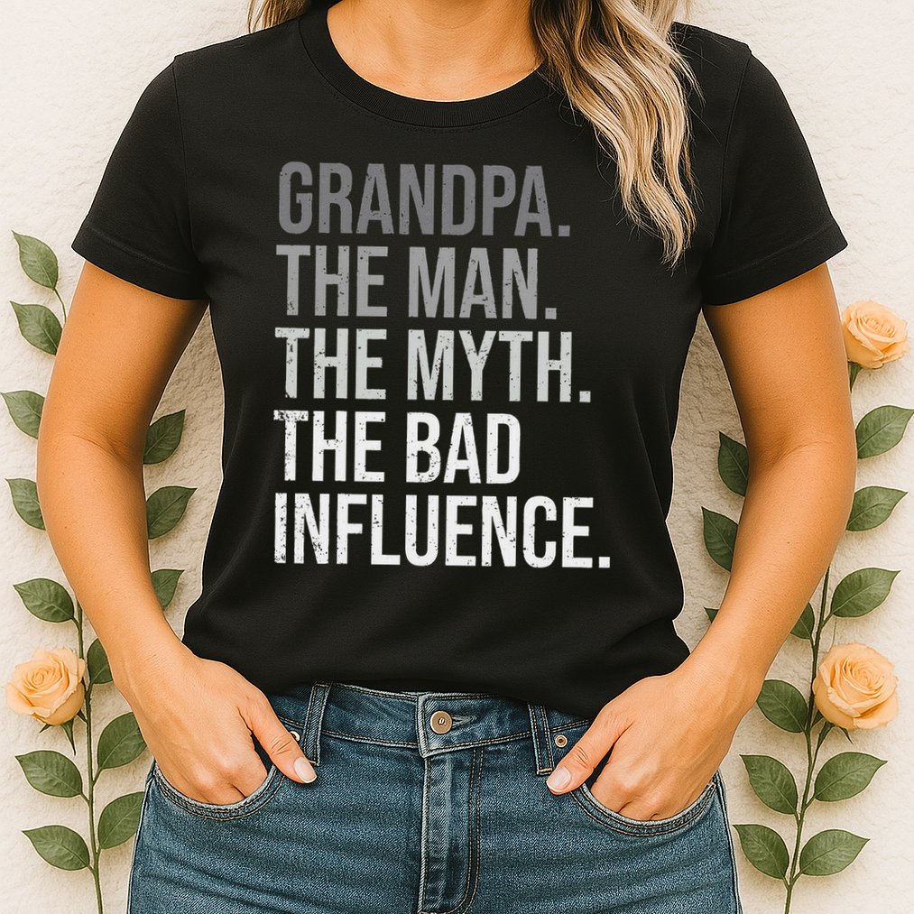 Grandpa The Man The Myth The Bad Influence Grandfather Womens T-Shirt
