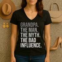 Grandpa The Man The Myth The Bad Influence Grandfather Women's V-Neck T-Shirt