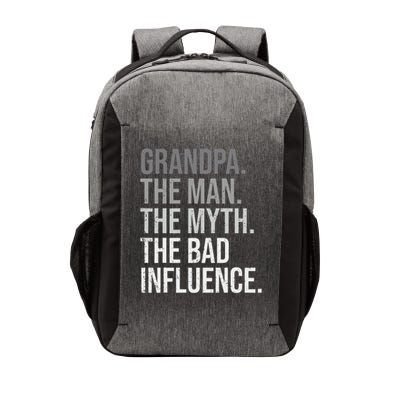 Grandpa The Man The Myth The Bad Influence Grandfather Vector Backpack