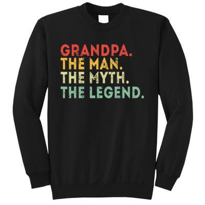 Grandpa The Man The Myth The Legend Fathers Day Gift Sweatshirt