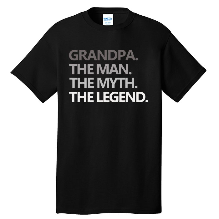 GRANDPA THE MAN THE MYTH THE LEGEND Men Gift Fathers Day Tall T-Shirt