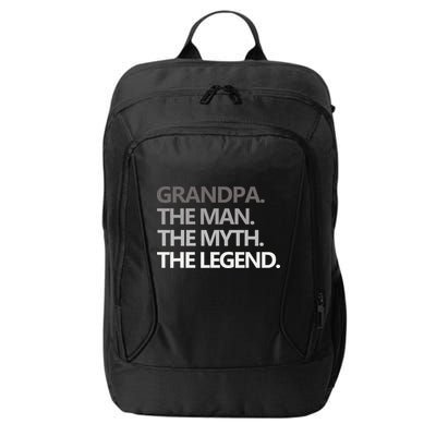 GRANDPA THE MAN THE MYTH THE LEGEND Men Gift Fathers Day City Backpack