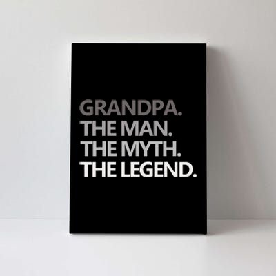 GRANDPA THE MAN THE MYTH THE LEGEND Men Gift Fathers Day Canvas