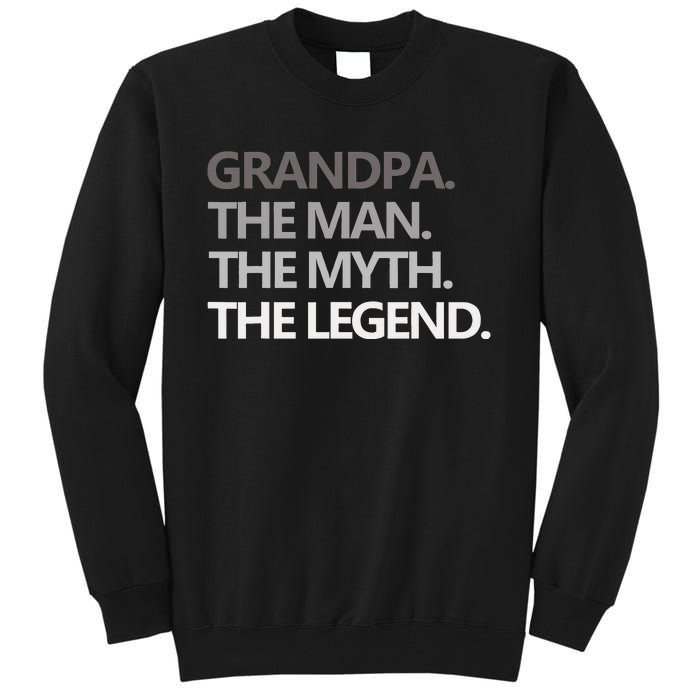 GRANDPA THE MAN THE MYTH THE LEGEND Men Gift Fathers Day Tall Sweatshirt