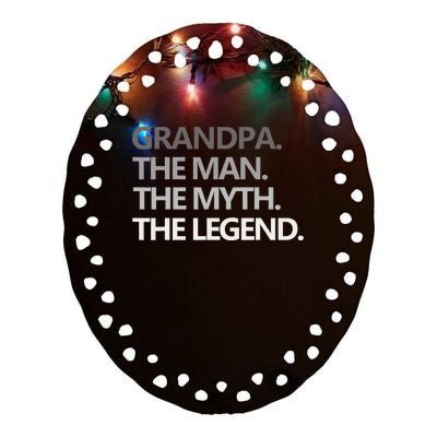 GRANDPA THE MAN THE MYTH THE LEGEND Men Gift Fathers Day Ceramic Oval Ornament