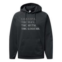 Grandpa The Man The Myth The Legend Performance Fleece Hoodie