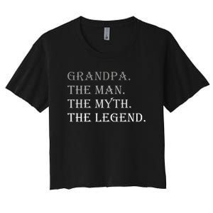 Grandpa The Man The Myth The Legend Women's Crop Top Tee