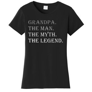 Grandpa The Man The Myth The Legend Women's T-Shirt