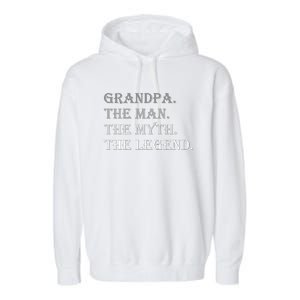 Grandpa The Man The Myth The Legend Garment-Dyed Fleece Hoodie