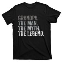 Grandpa The Man The Myth The Legend FatherS Day T-Shirt