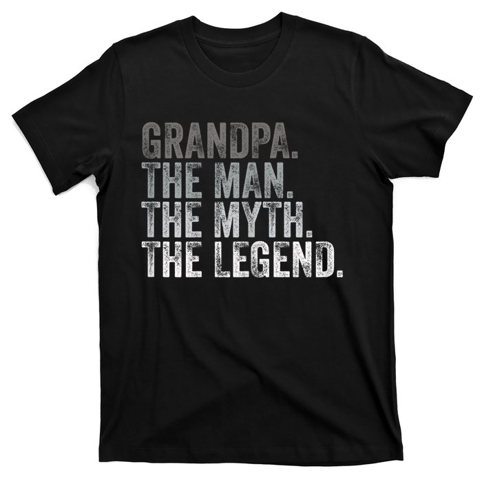 Grandpa The Man The Myth The Legend FatherS Day T-Shirt