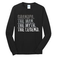 Grandpa The Man The Myth The Legend FatherS Day Tall Long Sleeve T-Shirt