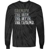 Grandpa The Man The Myth The Legend FatherS Day Tie-Dye Long Sleeve Shirt