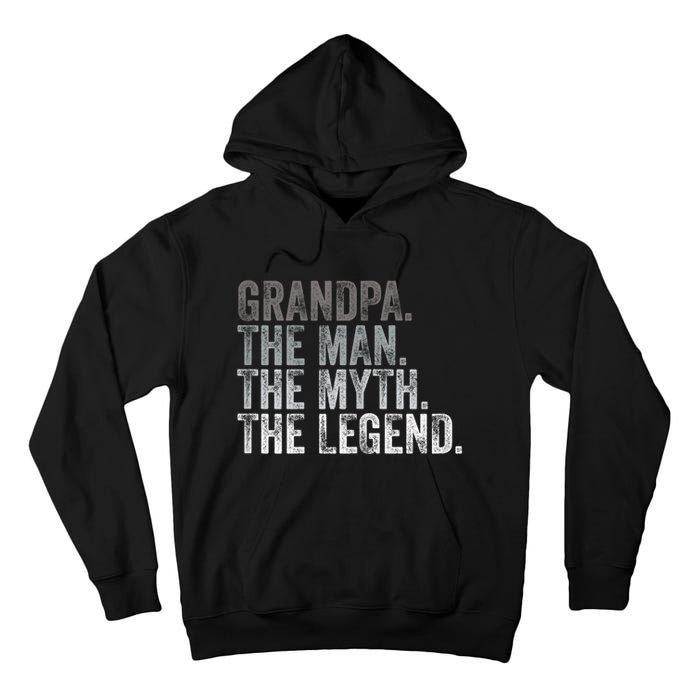 Grandpa The Man The Myth The Legend FatherS Day Tall Hoodie