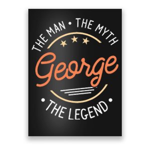 George The Man The Myth The Legend Poster