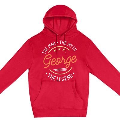 George The Man The Myth The Legend Premium Pullover Hoodie