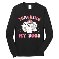 Groovy Teaching My Boos Crew Funny Ghost Halloween Teacher Long Sleeve Shirt