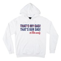 Gus Thats My Dad Tim Walz Waltz 2024 Thats Our Dad Hoodie