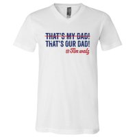 Gus Thats My Dad Tim Walz Waltz 2024 Thats Our Dad V-Neck T-Shirt