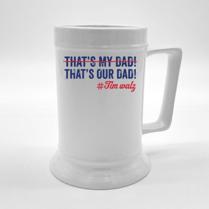 Gus Thats My Dad Tim Walz Waltz 2024 Thats Our Dad Beer Stein