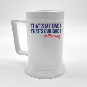 Gus Thats My Dad Tim Walz Waltz 2024 Thats Our Dad Beer Stein