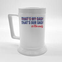 Gus Thats My Dad Tim Walz Waltz 2024 Thats Our Dad Beer Stein