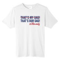 Gus Thats My Dad Tim Walz Waltz 2024 Thats Our Dad Tall Fusion ChromaSoft Performance T-Shirt