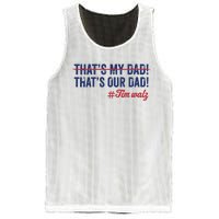 Gus Thats My Dad Tim Walz Waltz 2024 Thats Our Dad Mesh Reversible Basketball Jersey Tank