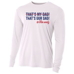 Gus Thats My Dad Tim Walz Waltz 2024 Thats Our Dad Cooling Performance Long Sleeve Crew