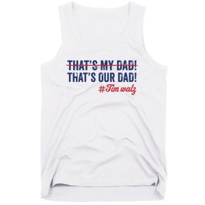 Gus Thats My Dad Tim Walz Waltz 2024 Thats Our Dad Tank Top