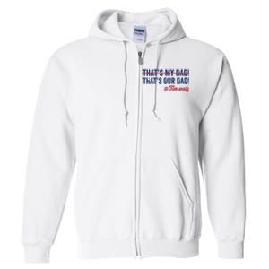 Gus Thats My Dad Tim Walz Waltz 2024 Thats Our Dad Full Zip Hoodie