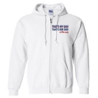 Gus Thats My Dad Tim Walz Waltz 2024 Thats Our Dad Full Zip Hoodie