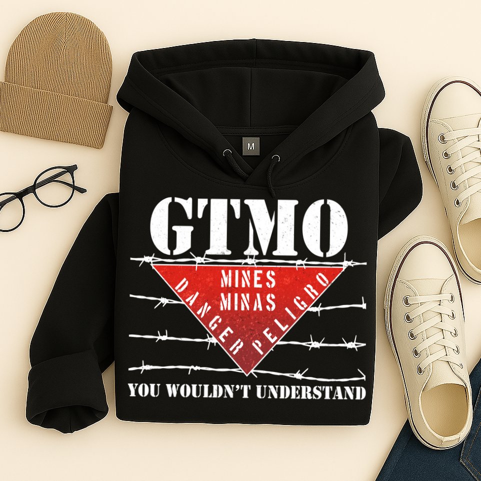 GTMO You Wouldn't Understand Hoodie
